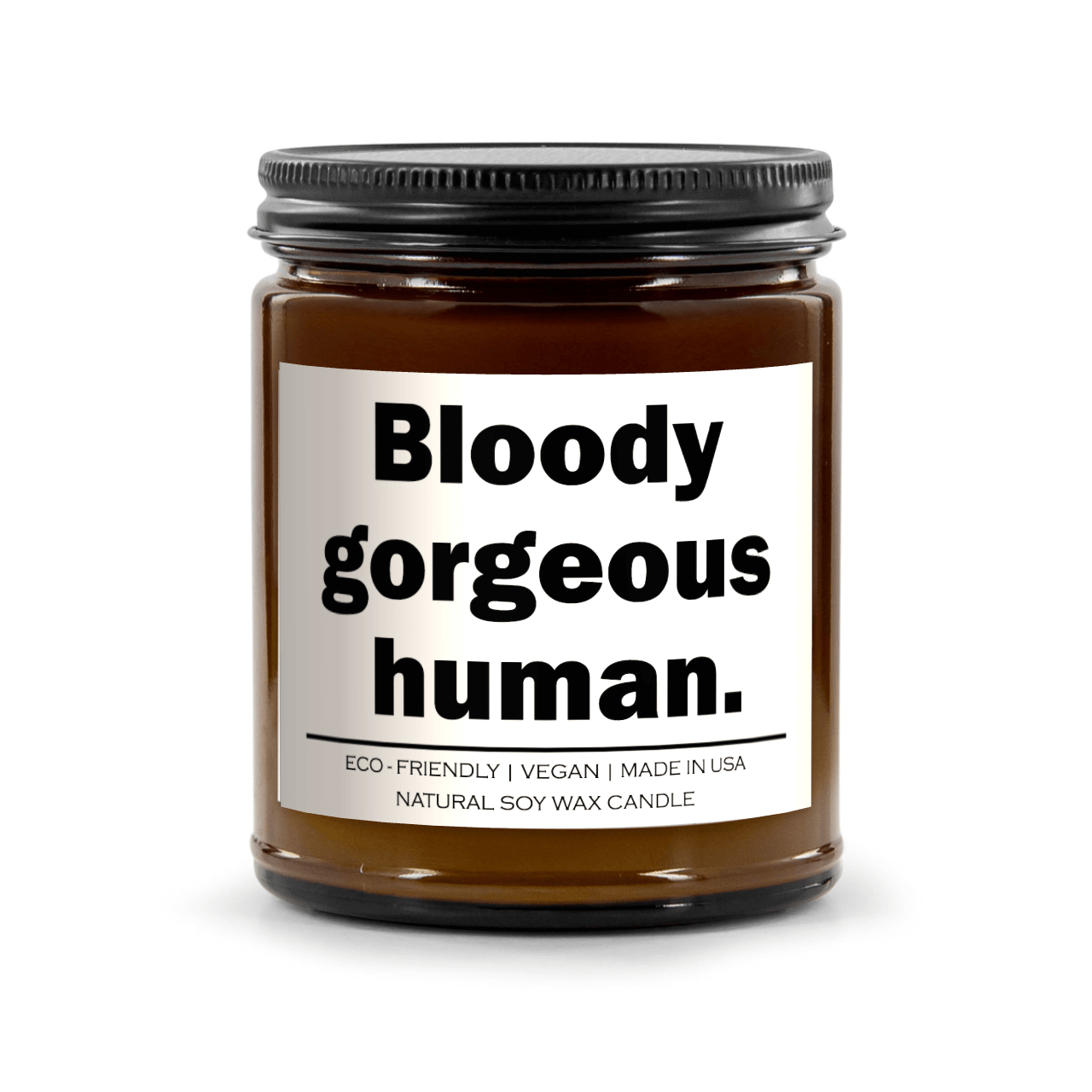 Bloody gorgeous human Scented Soy Candle
