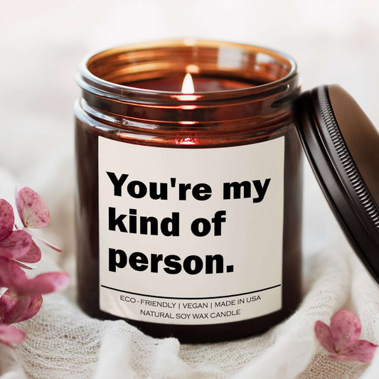 You're my kind of person Candle