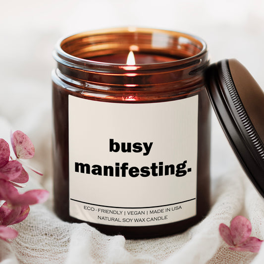 Busy manifesting Candle